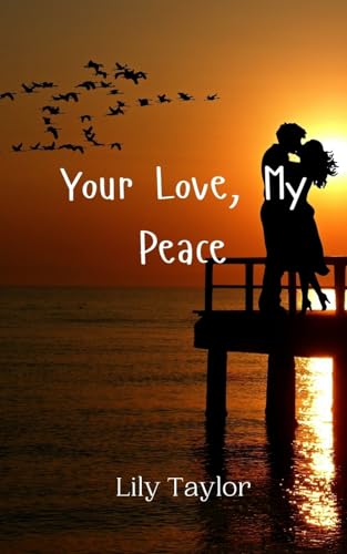 Your Love, My Peace von Creative Arts Management OÜ