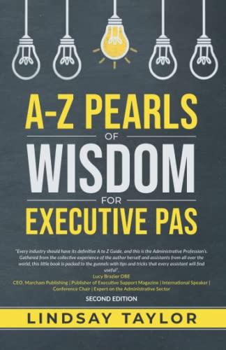 A - Z Pearls of Wisdom for Executive PAs: Second edition