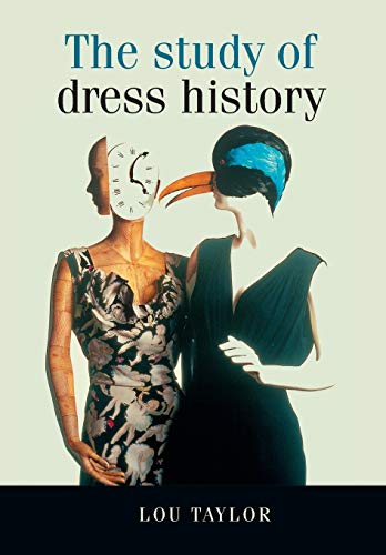 The study of dress history (Studies in Design and Material Culture) von Manchester University Press
