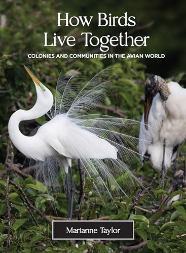 How Birds Live Together: Colonies and Communities in the Avian World von Princeton University Press