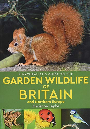 A Naturalist’s Guide to the Garden Wildlife of Britain and Northern Europe (2nd edition)