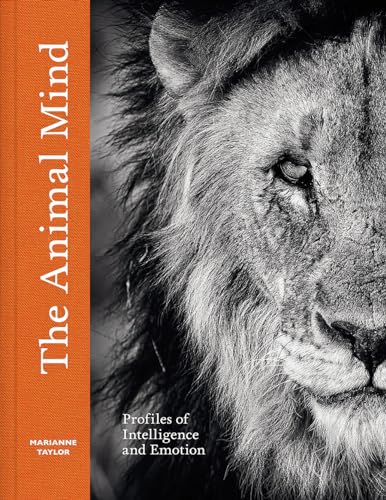The Animal Mind: Profiles of Intelligence and Emotion