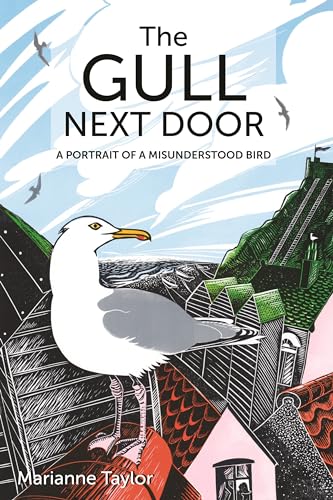 The Gull Next Door: A Portrait of a Misunderstood Bird (Wild Nature Press) von Princeton University Press