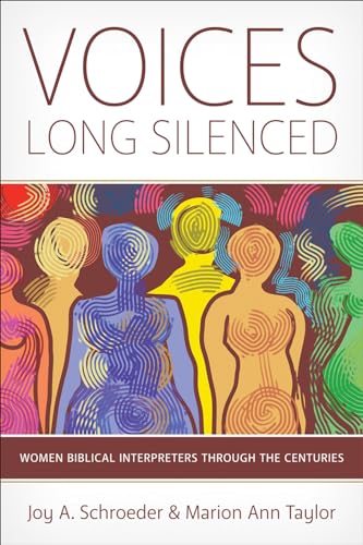 Voices Long Silenced: Women Biblical Interpreters through the Centuries