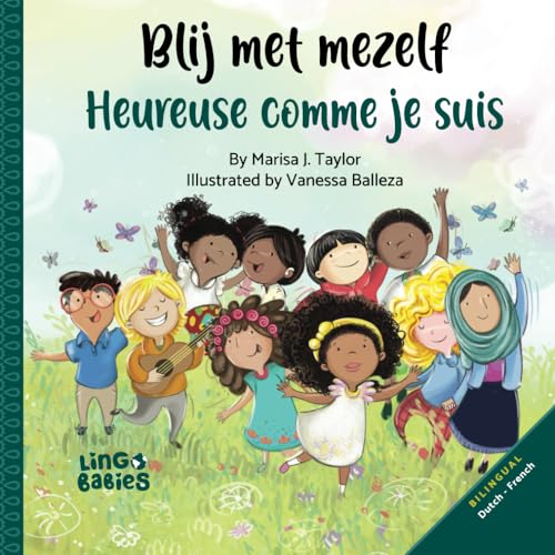 Blij met mezelf / Heureuse comme je suis: Tweetalig kinderboek (Nederlands – Frans) / Livre bilingue pour enfants (Néerlandais – Français) /Bilingual ... diverse bilingual books/ Pré-école