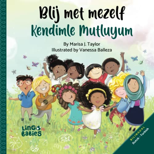 Blij met mezelf / Kendimle Mutluyum: Tweetalig Kinderboek Nederlands - Turks / İki dilli çocuk kitabı Felemenkçe – Türkçe / Bilingual Children´s Book Dutch -Turkish Blij met mezelf / Kendimle Mutluyum: Tweetalig Kinderboek Nederlands - Turks / İki dilli çocuk kitabı Felemenkçe – Türkçe / Bilingual Children´s Book Dutch -Turkish