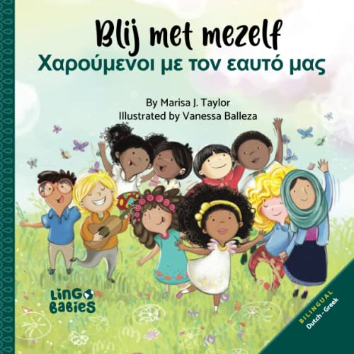 Blij met mezelf / Χαρούμενοι με τον εαυτό μας: Tweetalig Kinderboek Nederlands Grieks /Bilingual Children's Book Dutch - Greek / δίγλωσσο παιδικό βιβλίο Ολλανδικά – Ελληνικά Blij met mezelf / Χαρούμενοι με τον εαυτό μας: Tweetalig Kinderboek Nederlands Grieks /Bilingual Children's Book Dutch - Greek / δίγλωσσο παιδικό βιβλίο Ολλανδικά – Ελληνικά