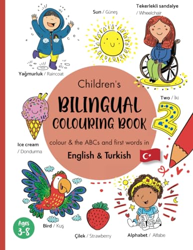 Children's Bilingual Coloring Book English & Turkish: Learn the ABCs and First Words in Turkish/for kids ages 3-8/İngilizce Türkçe, İki dilli çocuk kitabı (Bilingual English Turkish Books for Kids)