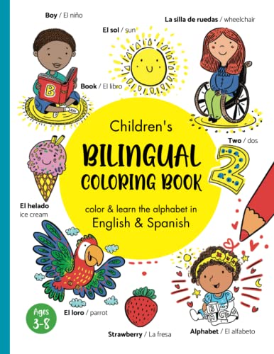 Children´s Bilingual Coloring Book - color & learn the alphabet and vocabulary in English & Spanish: Bilingual English Spanish Coloring Book 3+ years/ ... (Spanish English Bilingual Books for Kids) Children´s Bilingual Coloring Book - color & learn the alphabet and vocabulary in English & Spanish: Bilingual English Spanish Coloring Book 3+ years/ ... (Spanish English Bilingual Books for Kids)