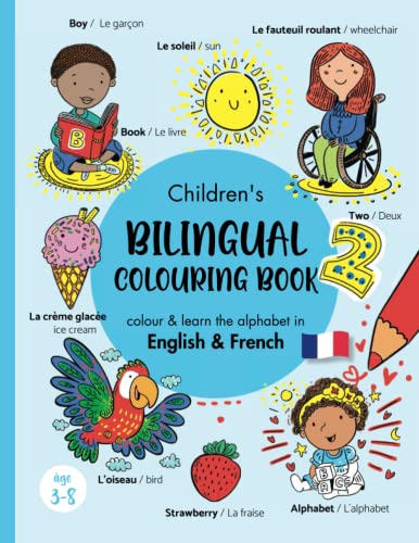Children's Bilingual Colouring Book - English & French: Livre bilingue anglais français enfant/ Pour les enfants de 4 à 8 Ans/ Livre a colorier pour ... (Early years French bilingual books for kids) Children's Bilingual Colouring Book - English & French: Livre bilingue anglais français enfant/ Pour les enfants de 4 à 8 Ans/ Livre a colorier pour ... (Early years French bilingual books for kids) von Marisa J Taylor
