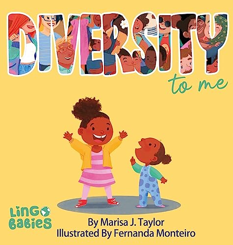 DIVERSITY to me: A children's picture book teaching kids about the beauty diversity. An excellent book for first conversations about diversity & inclusion DIVERSITY to me: A children's picture book teaching kids about the beauty diversity. An excellent book for first conversations about diversity & inclusion