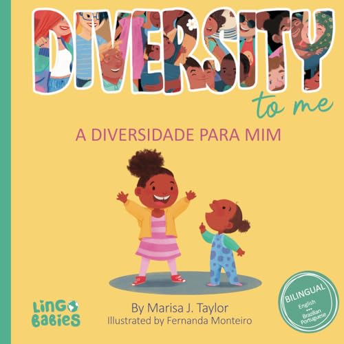 Diversity to me/ a diversidade para mim: Bilingual Children's book English Brazilian Portuguese for kids ages 3-7/Livro infantil bilíngue inglês ... (Brazilian Portuguese Books for Kids, Band 3)