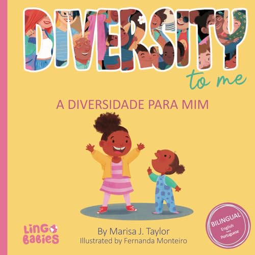 Diversity to me/a diversidade para mim: Bilingual Children's book English Portuguese for kids ages 3-7/ Livro infantil bilíngue inglês português para ... for kids / Livros em português infantil) Diversity to me/a diversidade para mim: Bilingual Children's book English Portuguese for kids ages 3-7/ Livro infantil bilíngue inglês português para ... for kids / Livros em português infantil) von Marisa J Taylor