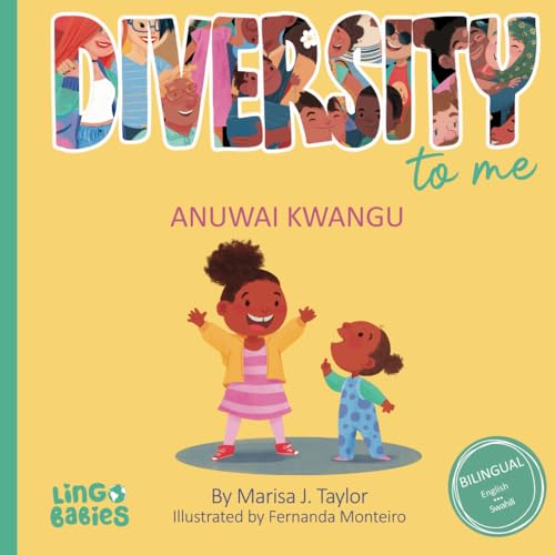 Diversity to me / Anuwai Kwangu: Bilingual Children's Book English & Swahili / Kitabu cha Picha cha Watoto cha Lugha Mbili: Kiingereza na Kiswahili Diversity to me / Anuwai Kwangu: Bilingual Children's Book English & Swahili / Kitabu cha Picha cha Watoto cha Lugha Mbili: Kiingereza na Kiswahili von Independently published