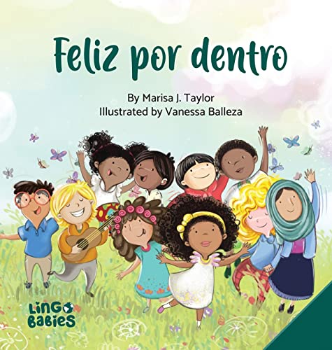 Feliz por dentro: un libro infantil que ayuda a los niños descubrir el amor-propio y sobre la diversidad/afirmaciones positivas/de entre 3 y 6 años Feliz por dentro: un libro infantil que ayuda a los niños descubrir el amor-propio y sobre la diversidad/afirmaciones positivas/de entre 3 y 6 años