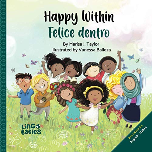Happy within/ Felice dentro: English - Italian Bilingual edition (Early Years Italian Bilingual books for Kids, Band 1)