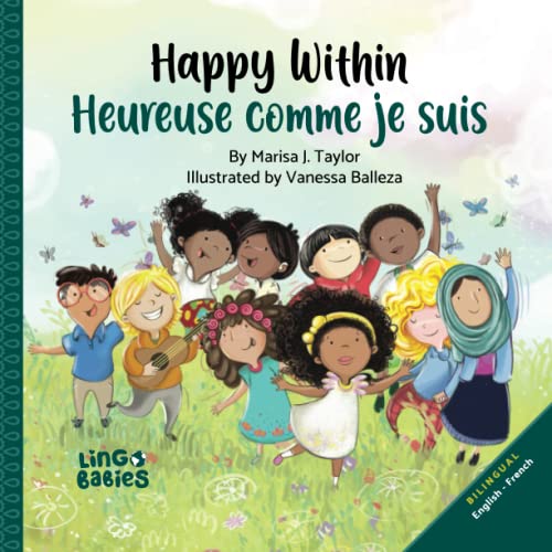 Happy within/ Heureuse comme je suis: English-French Bilingual edition (Early years French bilingual books for kids) Happy within/ Heureuse comme je suis: English-French Bilingual edition (Early years French bilingual books for kids) von Marisa J Taylor