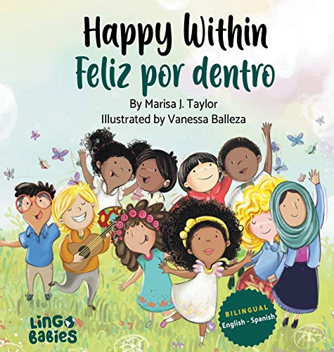 Happy within / Feliz por dentro: English- Spanish Bilingual edition Happy within / Feliz por dentro: English- Spanish Bilingual edition von Marisa J Taylor