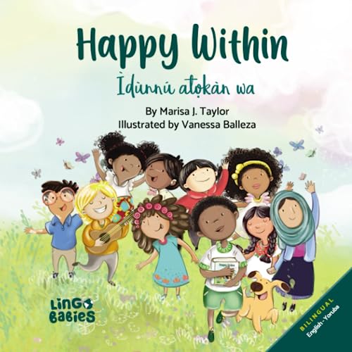 Happy within / Ìdùnnú atọkàn wa: (Bilingual Children's Book English Yoruba) von Independently published