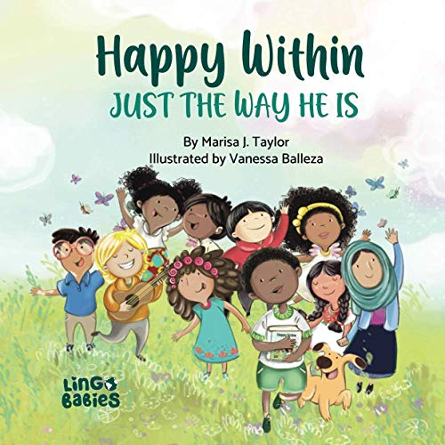 Happy within: Just the way he is: A children's book about self-love and diversity ages 2-6 Happy within: Just the way he is: A children's book about self-love and diversity ages 2-6 von Marisa J Taylor