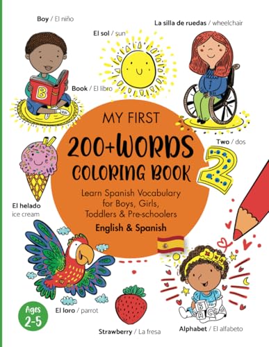 My First 200+ Spanish Words Coloring Book: Learn Spanish Vocabulary for Boys and Girls, Toddlers, and Pre-Schoolers Ages 2-5 / Mis primeras palabras ... colorear bilingüe Inglés y Español para niños My First 200+ Spanish Words Coloring Book: Learn Spanish Vocabulary for Boys and Girls, Toddlers, and Pre-Schoolers Ages 2-5 / Mis primeras palabras ... colorear bilingüe Inglés y Español para niños von Independently published