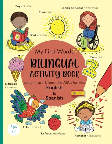 My First Words Bilingual Activity Book: Colour, trace & learn the ABCs for kids ages 3-5 - English & Spanish | Mis Primeras Palabras Español | Kids ... (Spanish English Bilingual Books for Kids) My First Words Bilingual Activity Book: Colour, trace & learn the ABCs for kids ages 3-5 - English & Spanish | Mis Primeras Palabras Español | Kids ... (Spanish English Bilingual Books for Kids) von Independently published