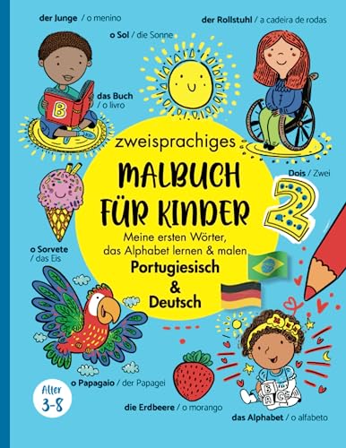 Zweisprachiges Malbuch für Kinder Portugiesisch Deutsch: Livro de colorir para criança em Português Alemão/ Minhas primeiras palavras/Meine ersten ... ... 8 Jahren (Portugiesisch lernen für Kinder)