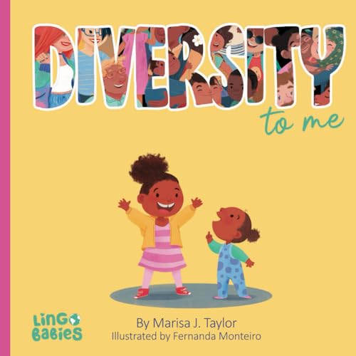 DIVERSITY to me: A children's picture book about the beauty of diversity /first conversations about diversity & inclusion DIVERSITY to me: A children's picture book about the beauty of diversity /first conversations about diversity & inclusion von Marisa J Taylor