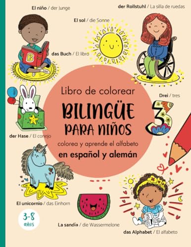 Libro de colorear bilingüe para niños en español y alemán: colorea y aprende el alfabeto: Ein zweisprachiges Malbuch auf Spanisch und Deutsch/Lerne ... (Spanisch Deutsche Kinderbücher, Band 2) von Marisa J Taylor