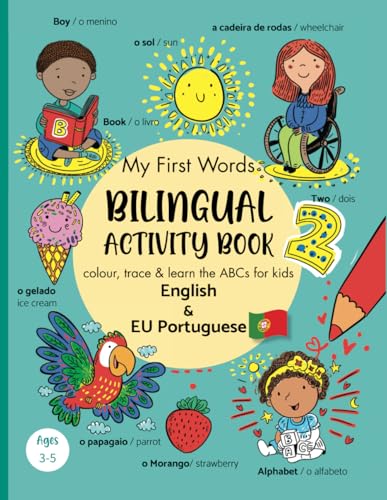 My First Words Bilingual Activity Book: Colour, trace & learn the ABCs for kids ages 3-5 - English & EU Portuguese | Minhas Primeiras Palavras ... Picture Dictionary | Pre-K Activities von Independently published