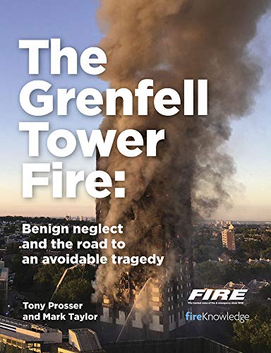 The Grenfell Tower Fire: Benign Neglect and the Road to an Avoidable Tragedy von Pavilion Publishing and Media Ltd