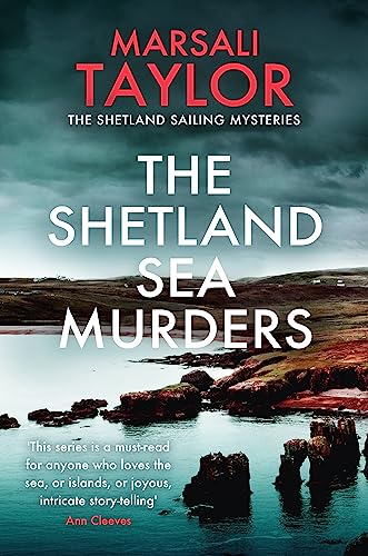 The Shetland Sea Murders: A gripping and chilling murder mystery (The Shetland Sailing Mysteries)