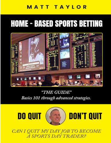 Home-Based Sports Betting: Do Quit Don’t Quit von Home-Based Sports Betting