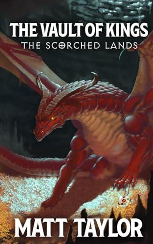 The Vault of Kings: The Scorched Lands von Independently published