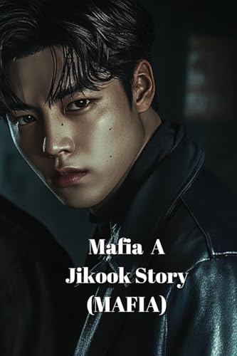 Mafia A Jikook Story (MAFIA) von Matthew Taylor