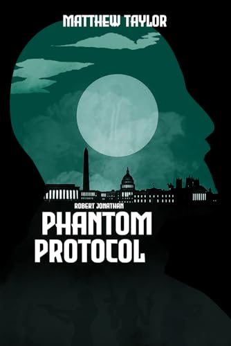 Phantom Protocol (Robert Jonathan, Band 4) von Independently published