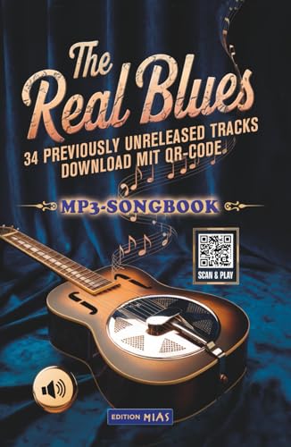 The Real Blues: Songbook - 34 Previously Unreleased Tracks von Independently published