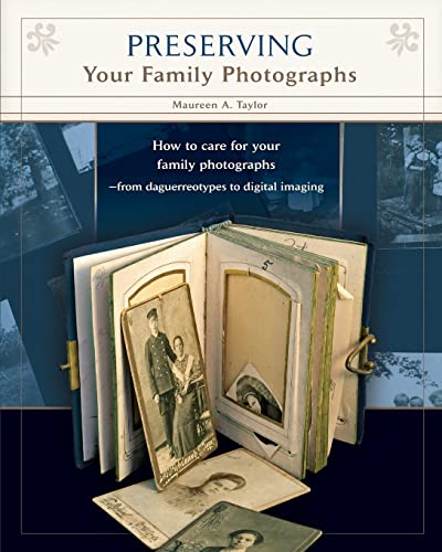 Preserving Your Family Photographs von Picture Perfect Press