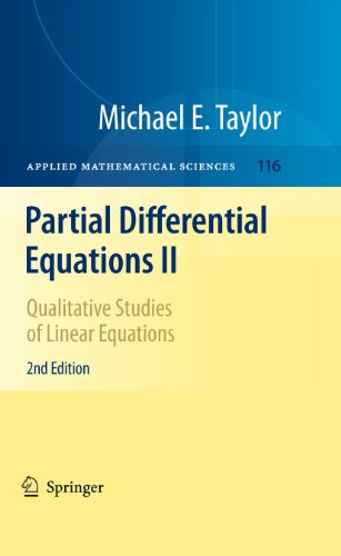 Partial Differential Equations II: Qualitative Studies of Linear Equations (Applied Mathematical Sciences, 116, Band 116)