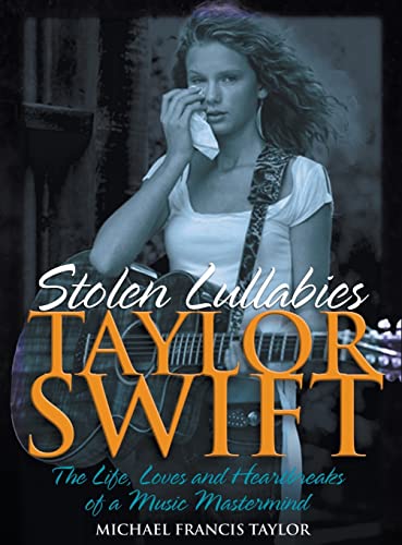 Taylor Swift: Stolen Lullabies von New Haven Publishing Ltd