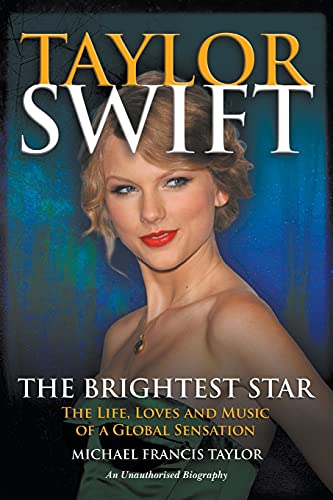 Taylor Swift: The Life, Loves and Music of a Global Sensation von Katio Kadio