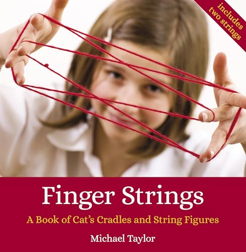 Finger Strings: A Book of Cat's Cradles and String Figures Finger Strings: A Book of Cat's Cradles and String Figures