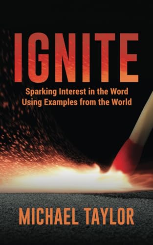 Ignite: Sparking Interest in the Word Using Examples from the World von Independently published
