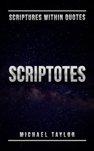 Scriptotes: Scriptures Within Quotes von Amazon Kindle Direct Publisher