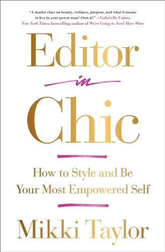 Editor in Chic: How to Style and Be Your Most Empowered Self Editor in Chic: How to Style and Be Your Most Empowered Self von Atria Books