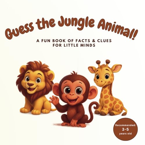 Guess the Jungle Animal!: A Fun Book of Facts & Clues for little minds von Independently published