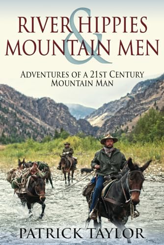 River Hippies & Mountain Men (Real-Life Adventures of the Texas Yeti, Band 2)