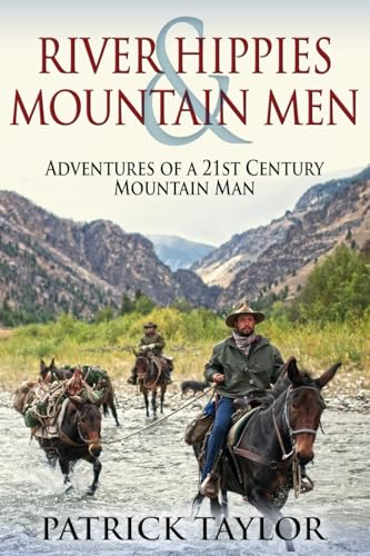 River Hippies & Mountain Men (Real-Life Adventures of the Texas Yeti, Band 2)