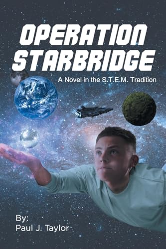 Operation StarBridge: A Novel in the S.T.E.M. Tradition von Page Publishing