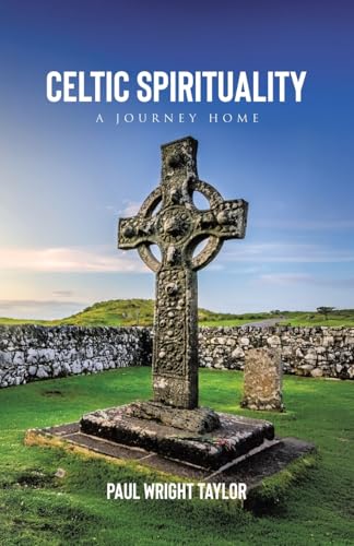 Celtic Spirituality: A Journey Home von Tellwell Talent